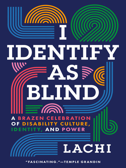 Title details for I Identify as Blind by Lachi - Wait list
